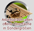 Arbeitsplatzmatten, offene Oberflche, Sondergren