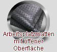 Arbeitsplatzmatten mit offener Oberflche