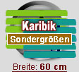 Sondergren: Karibik Breite 60 cm