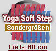 Sondergren: Yoga Soft Step Breite 60 cm