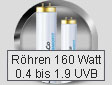 Rhren 160 Watt: 0,4 bis 1,9 UVB