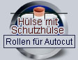 Handtuchrollen mit Hlse und Schutzhlse fr Autocut