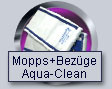 Wischmopps und Bezge, Aqua-Clean