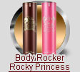 Body Rocker and Rocky Princess